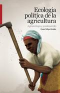 Ecología política de la agricultura