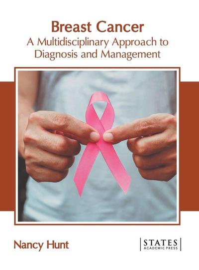 Breast Cancer: A Multidisciplinary Approach to Diagnosis and Management