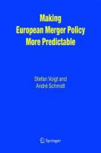 Making European Merger Policy More Predictable