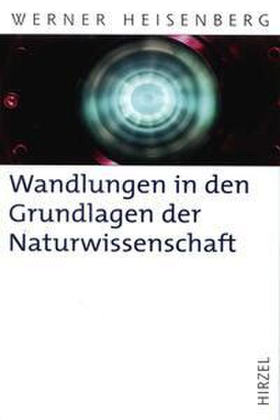 Wandlungen in den Grundlagen der Naturwissenschaft