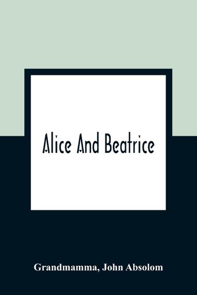 Alice And Beatrice
