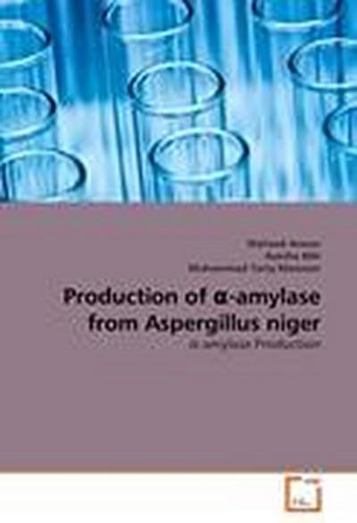 Production of  -amylase from Aspergillus niger