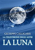 La luna - la televisione degli astri