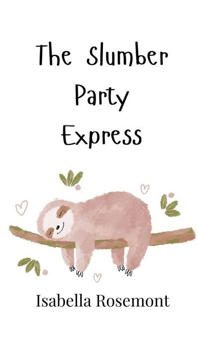 The Slumber Party Express