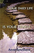 Your Daily Life is Your Temple