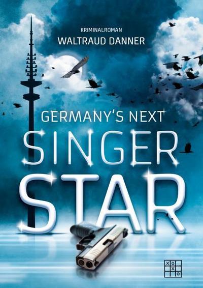 Germany’s next Singer Star