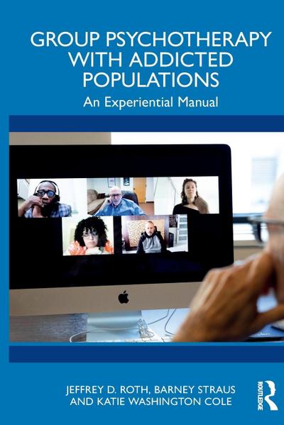 Group Psychotherapy with Addicted Populations