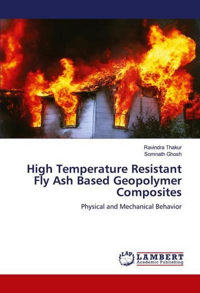 High Temperature Resistant Fly Ash Based Geopolymer Composites