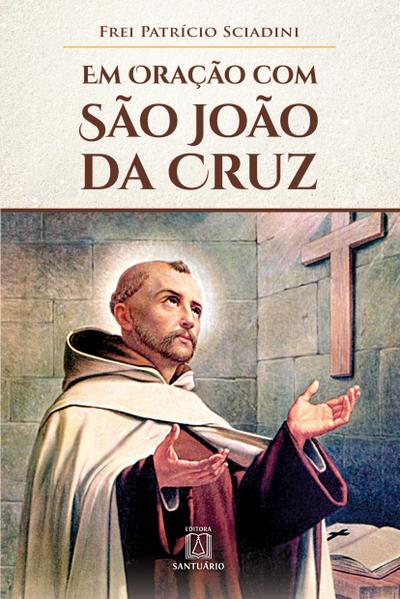Em oração com São João da Cruz