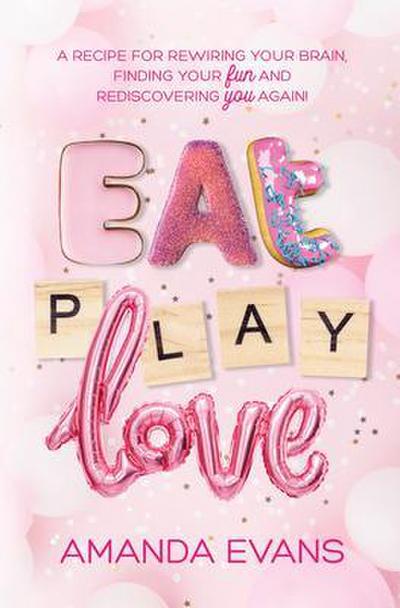 Eat PLAY Love