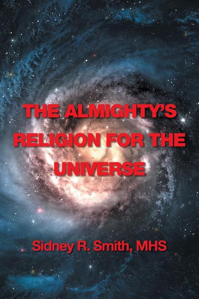 The Almighty’s Religion for the Universe