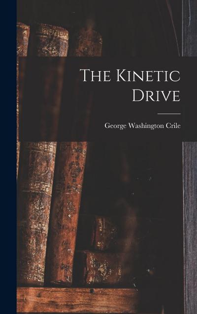 The Kinetic Drive