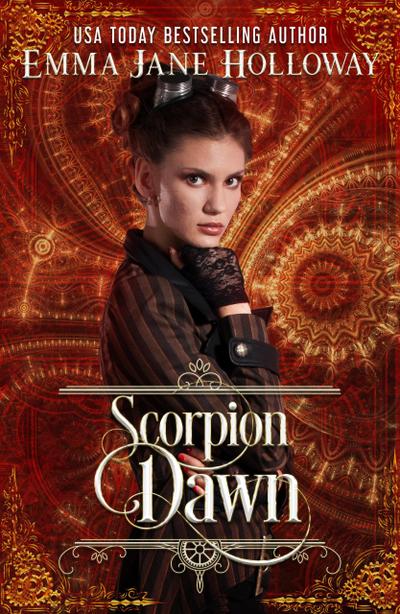 Scorpion Dawn: a novella of gaslight and magic (Hellion House Steampunk Series, #2)