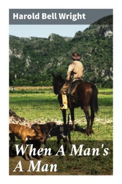 When A Man’s A Man