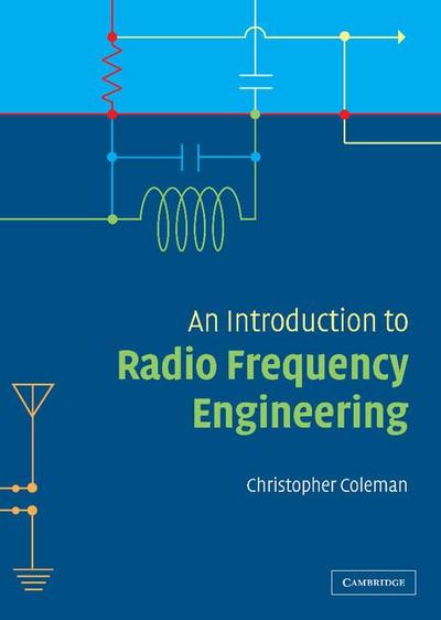 An Introduction to Radio Frequency Engineering