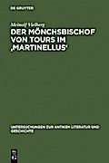 Der Mönchsbischof von Tours im ’Martinellus’
