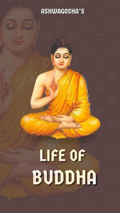 Asvaghosha’s Life of Buddha