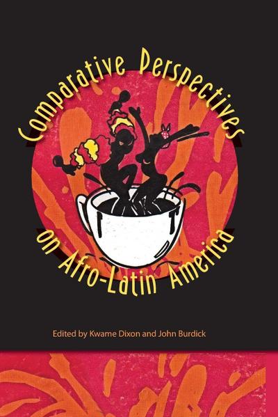 Comparative Perspectives on Afro-Latin America