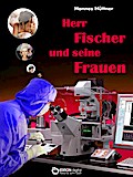 Herr Fischer und seine Frauen