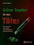 Grüne Tropfen für den Täter