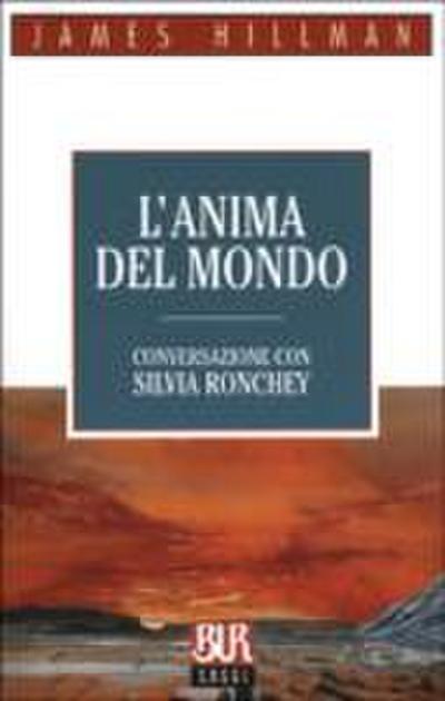 L’ anima del mondo. Conversazione con Silvia Ronchey