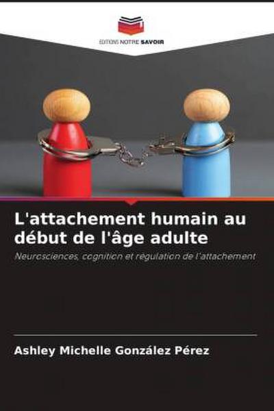L’attachement humain au début de l’âge adulte