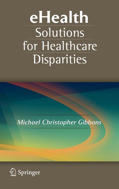 Ehealth Solutions for Healthcare Disparities