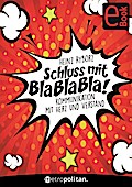 Schluss mit Bla Bla Bla!