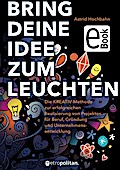 Bring deine Idee zum Leuchten
