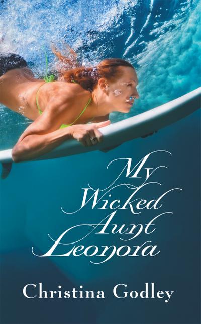 My Wicked Aunt Leonora