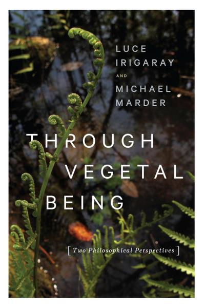 Through Vegetal Being