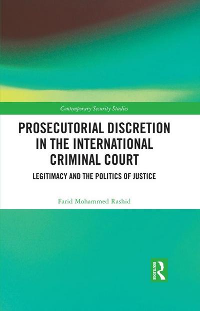 Prosecutorial Discretion in the International Criminal Court
