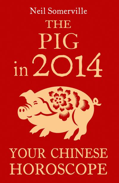 The Pig in 2014: Your Chinese Horoscope