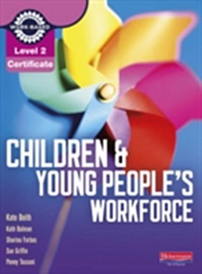Level 2 Certificate for the Children and Young People’s Workforce Candidate Handbook Library eBook