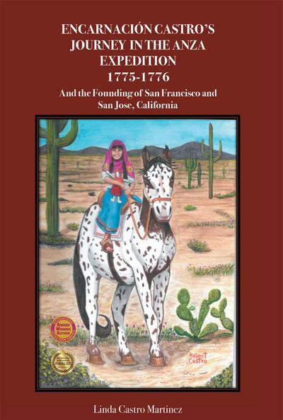 Encarnación Castro’s Journey In The Anza Expedition 1775-1776