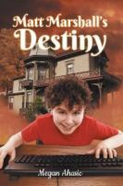 Matt Marshall’s Destiny
