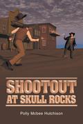 SHOOTOUT AT SKULL ROCKS