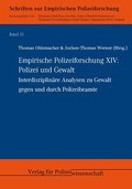 Empirische Polizeiforschung XIV: Polizei und Gewal