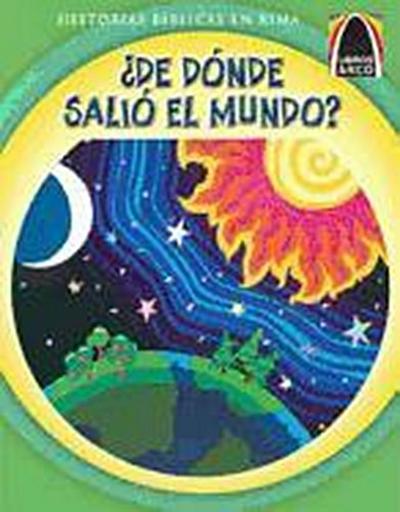 Libros Arco: ¿De Dónde Salió El Mundo? (Arch Books: Where Did the World Come From?)