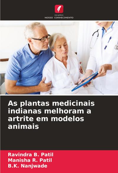 As plantas medicinais indianas melhoram a artrite em modelos animais