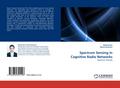 Spectrum Sensing in Cognitive Radio Networks