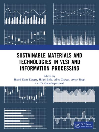 Sustainable Materials and Technologies in VLSI and Information Processing