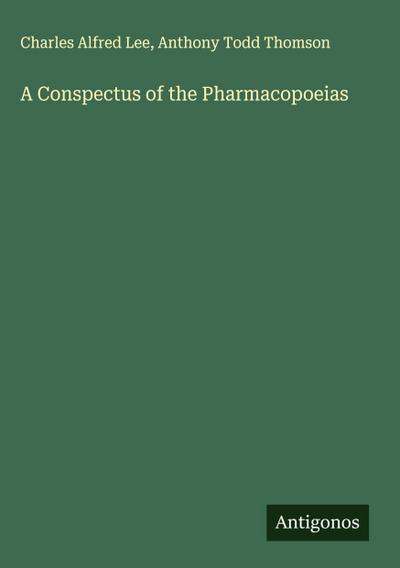 A Conspectus of the Pharmacopoeias