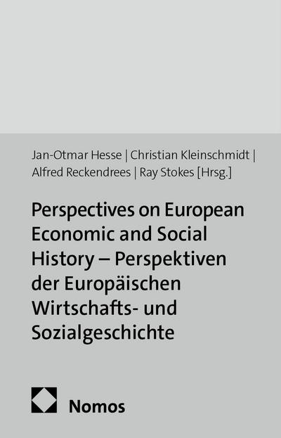 Perspectives on European Economic and Social History - Perspektiven der Europäischen Wirtschafts- und Sozialgeschichte