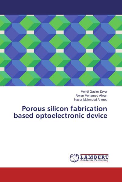 Porous silicon fabrication based optoelectronic device
