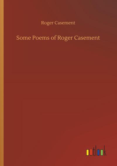 Some Poems of Roger Casement