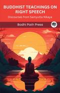 Buddhist Teachings on Right Speech