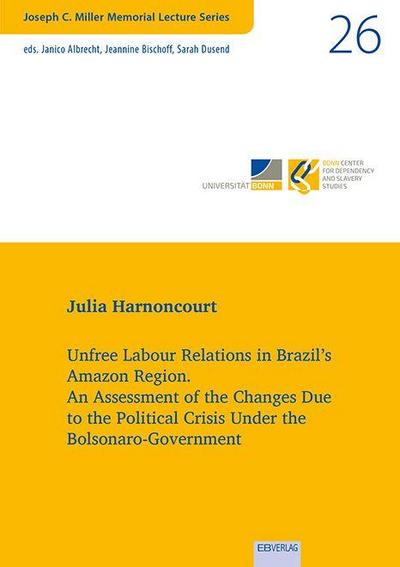 Unfree Labour Relations in Brazil’s Amazon Region