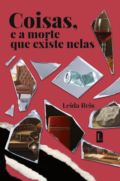 COISAS, E A MORTE QUE EXISTE NELAS