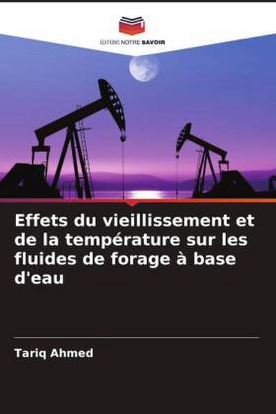 Effets du vieillissement et de la température sur les fluides de forage à base d’eau